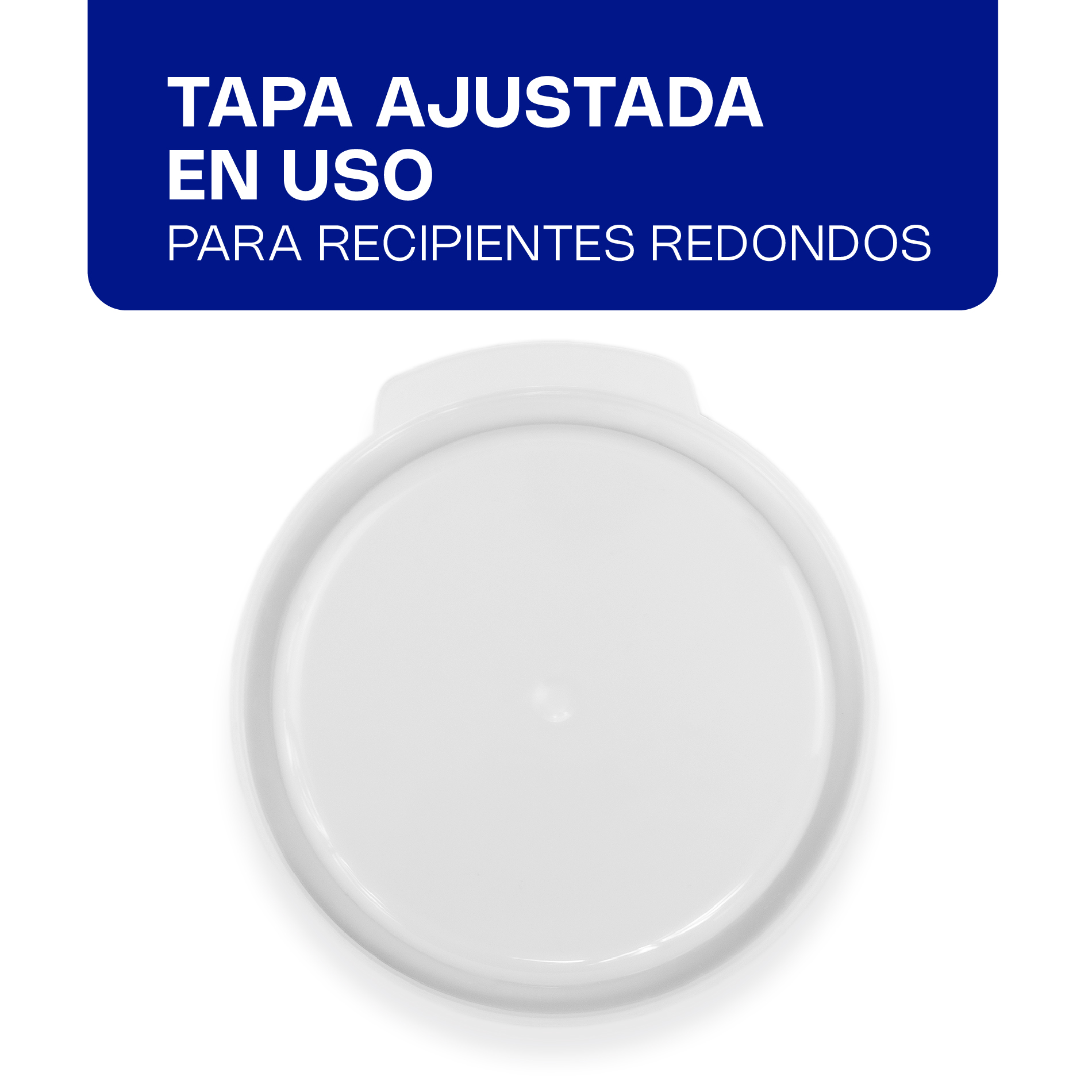 Tapa Redonda de Polietileno 2 y 4 qt